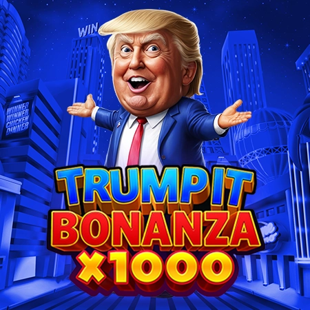 Trump It Bonanza X1000